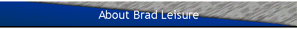 About Brad Leisure