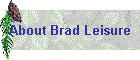 About Brad Leisure