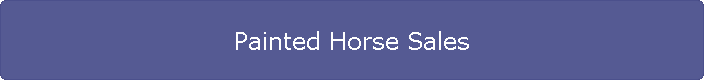 Painted Horse Sales
