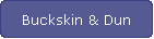Buckskin & Dun